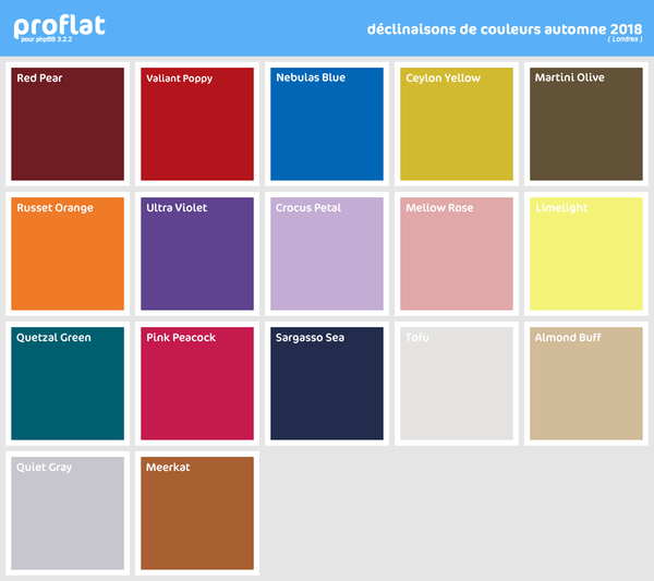 phpbb-3.2.2-style-proflat-declinaisons-automne-hiver-2018-londres.png (52.89 Kio) Vu 16690 fois déclinaisons de couleurs automne-hiver Londres 2018 du style proflat 1.2.3 pour phpBB 3.2.2